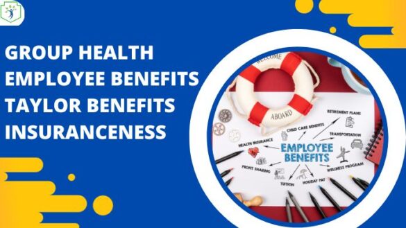 Group Health Employee Benefits Taylor Benefits Insurance